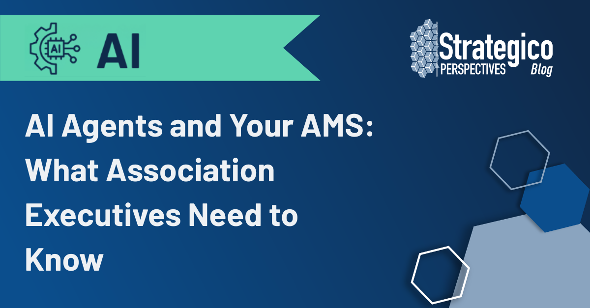 AI Agents and Your AMS: What Association Executives Need to Know