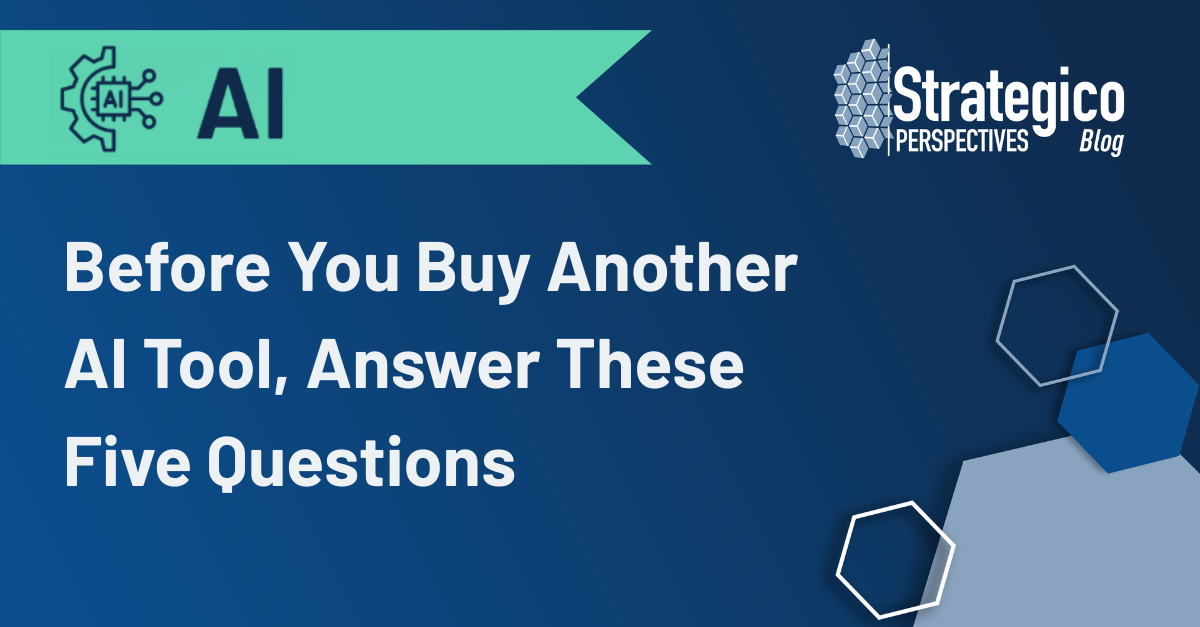 Before You Buy Another AI Tool, Answer These Five Questions