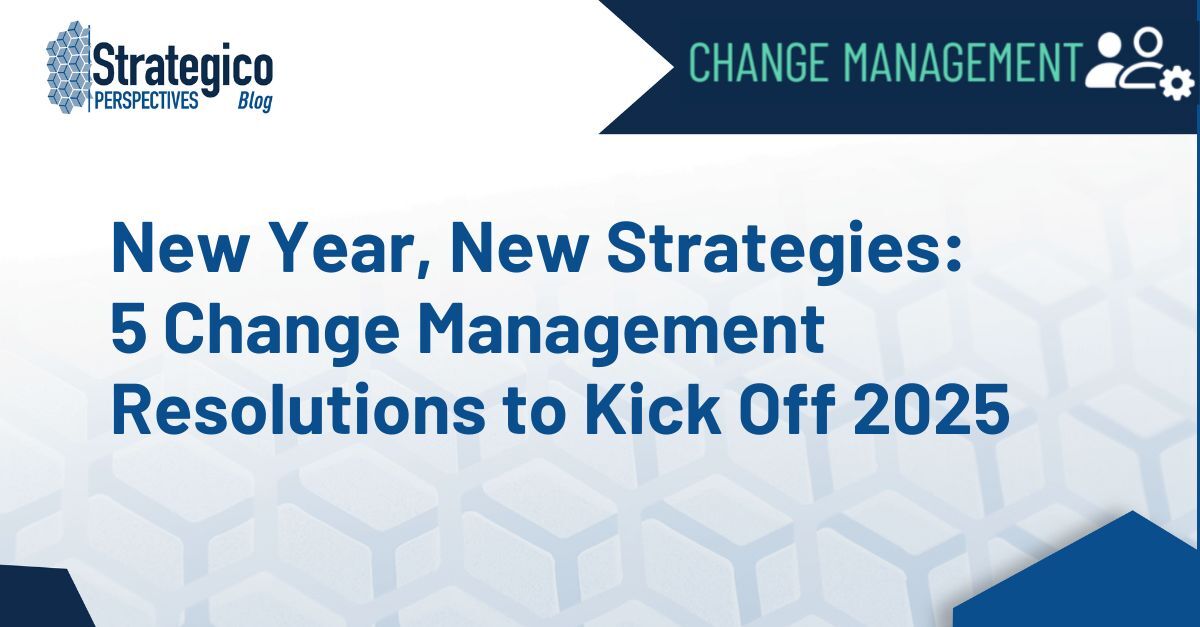 New Year, New Strategies: 5 Change Management Resolutions to Kick Off 2025