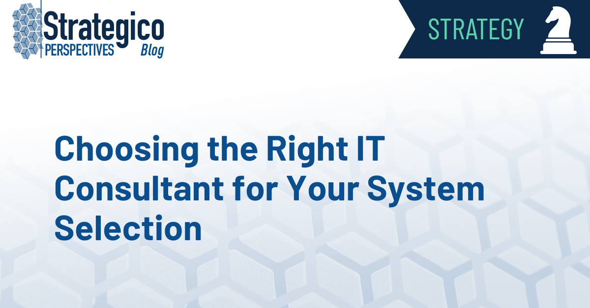 Choosing the Right IT Consultant for Your System Selection