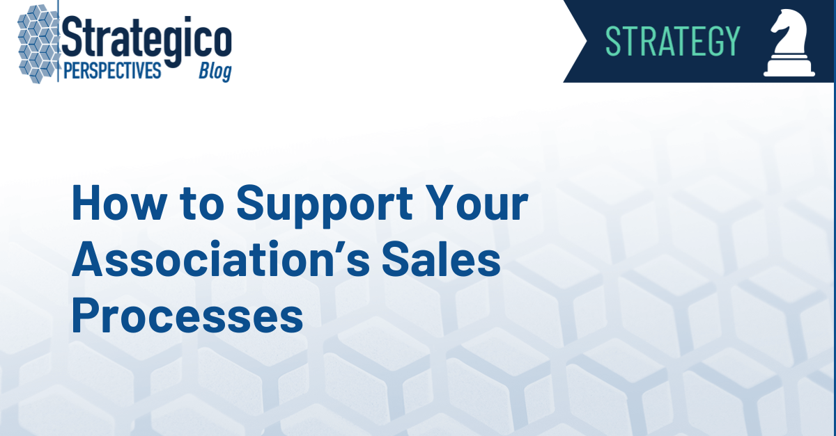 How to Support Your Association’s Sales Processes