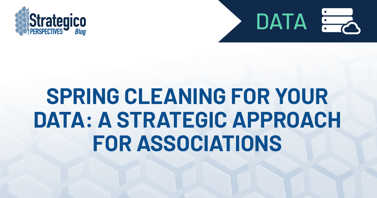 Spring Cleaning for Your Data: A Strategic Approach for Associations