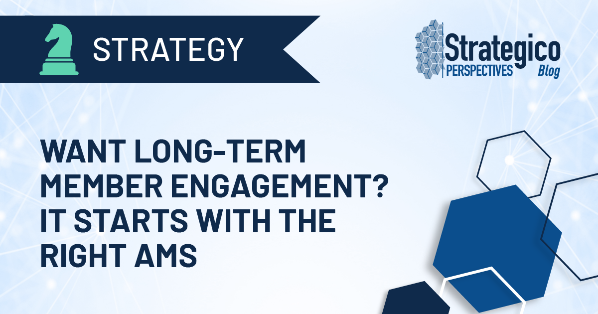 Want Long-Term Member Engagement? It Starts with the Right AMS