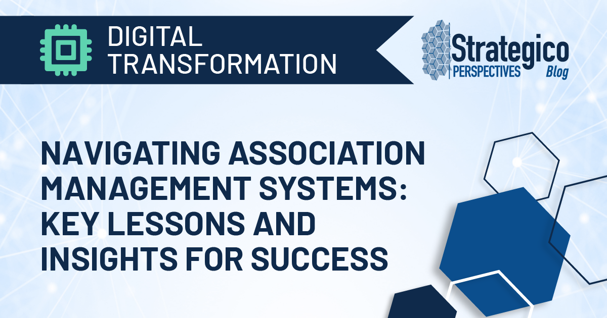 Navigating Association Management Systems: Key Lessons and Insights for Success