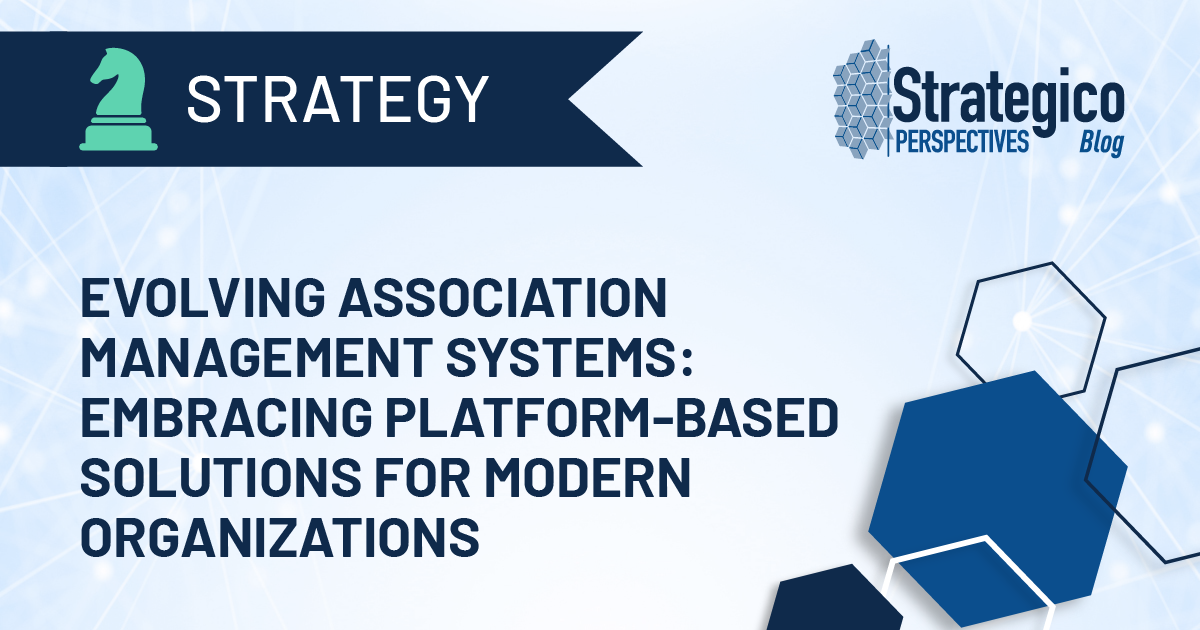 Evolving Association Management Systems: Embracing Platform-Based Solutions for Modern Organizations