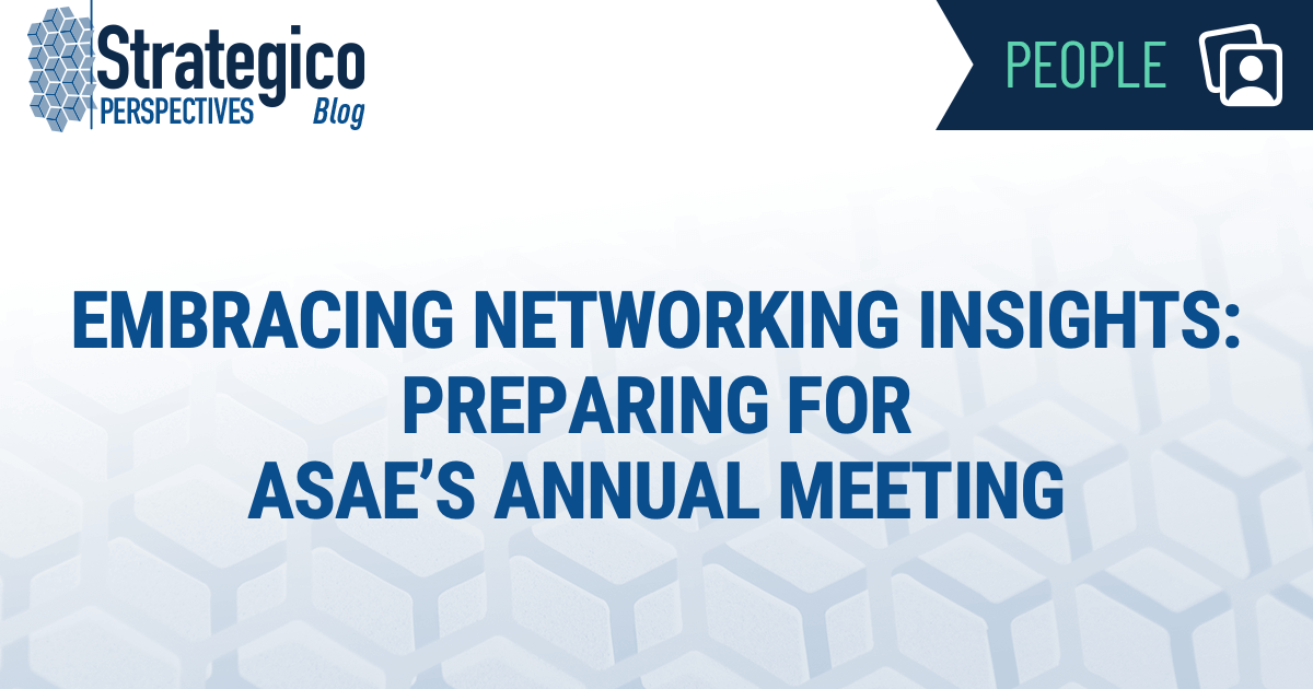 Embracing Networking Insights: Preparing for ASAEʼs Annual Meeting