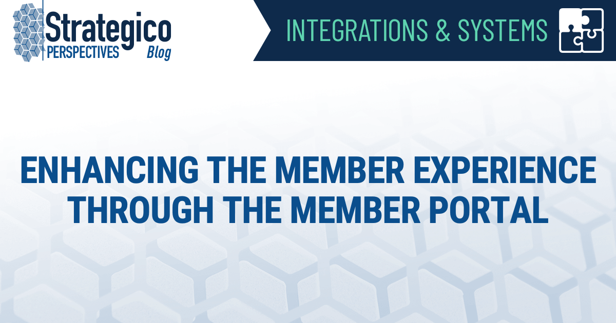 Enhancing the Member Experience Through the Member Portal