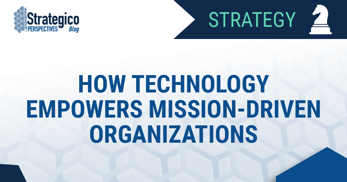 How Technology Empowers Mission-Driven Organizations