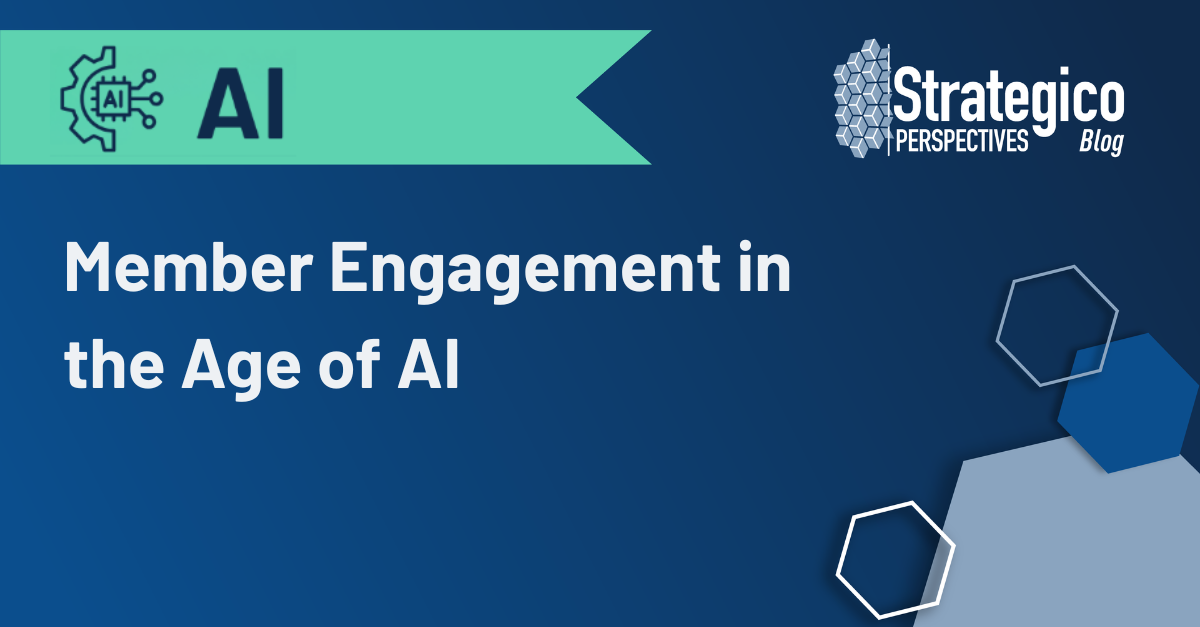 Member Engagement in the Age of AI