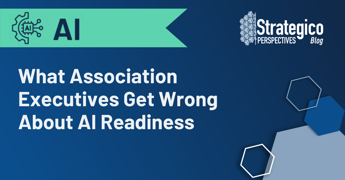 What Association Executives Get Wrong About AI Readiness