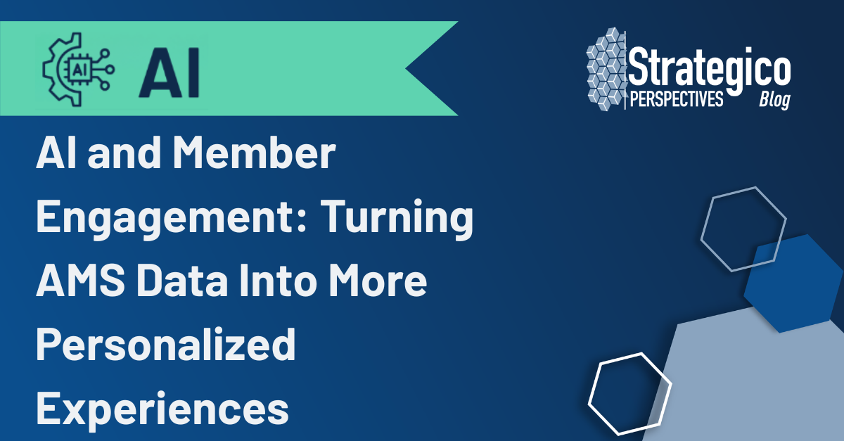 AI and Member Engagement: Turning AMS Data Into More Personalized Experiences